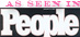AS SEEN IN People Magazine