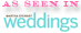As seen in weddings